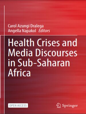 cover image of Health Crises and Media Discourses in Sub-Saharan Africa
